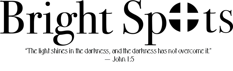 Bright Spots: A poignant prayer